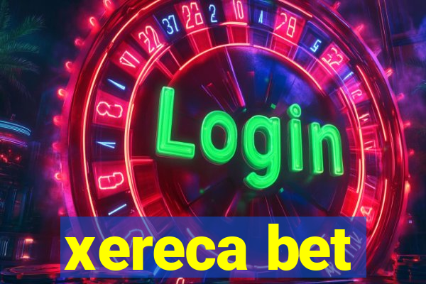 xereca bet